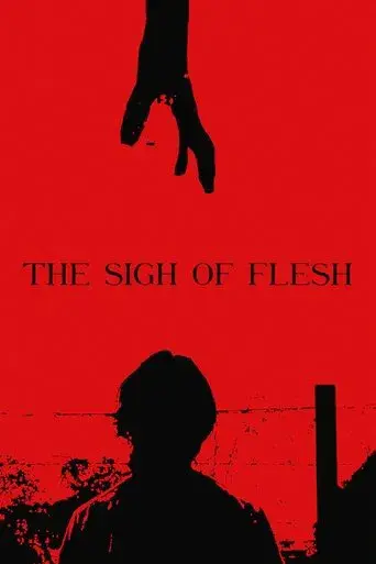 The Sigh of Flesh