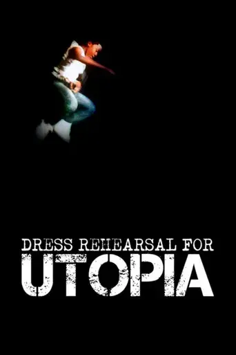 Dress Rehearsal for Utopia