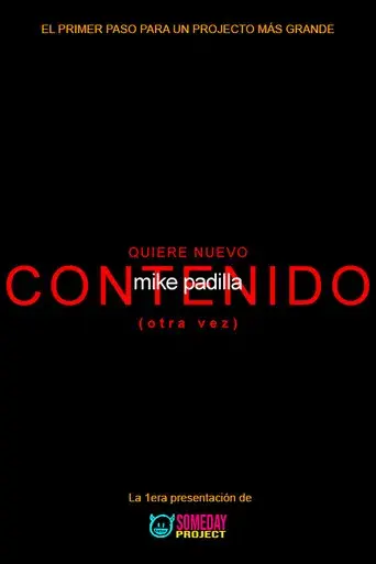 mike padilla:  WANTS MORE CONTENT (again)