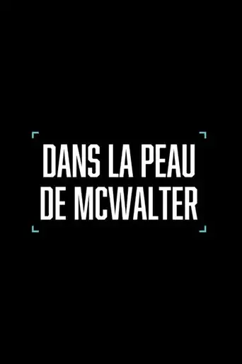 Dans la peau de McWalter