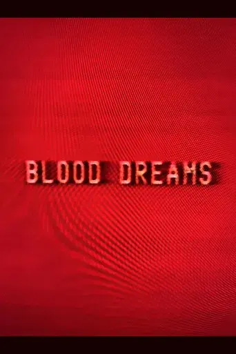 Blood Dreams
