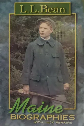 Maine Biographies: L.L. Bean