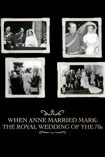 When Anne Married Mark: The Royal Wedding of the 70s