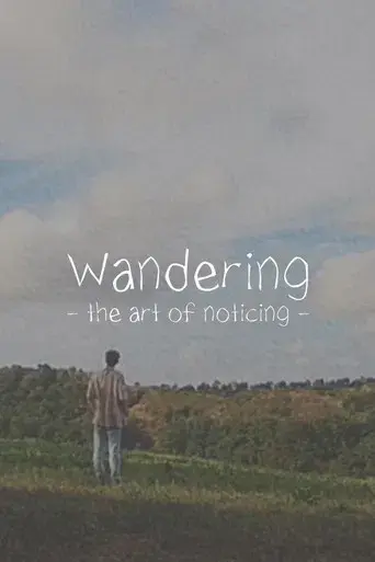 Wandering: The Art of Noticing