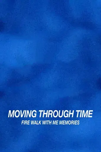 Moving Through Time: Fire Walk With Me Memories