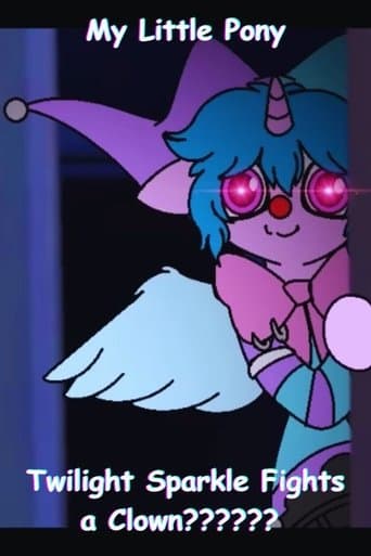 My Little Pony: Twilight Sparkle Fights a Clown??????
