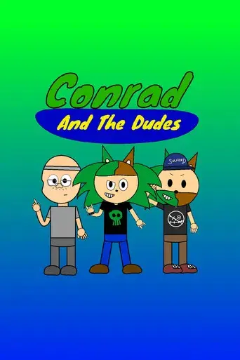 Conrad And The Dudes