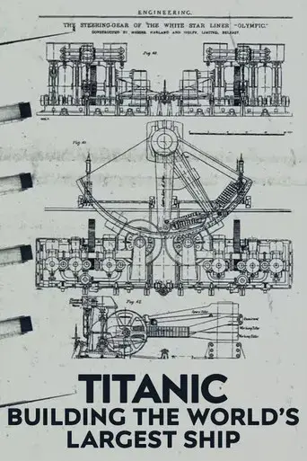 Titanic: Building the World's Largest Ship