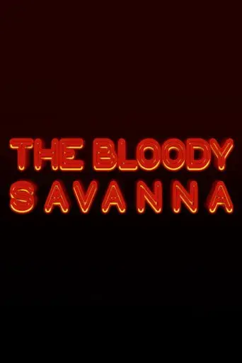 The Bloody Savanna