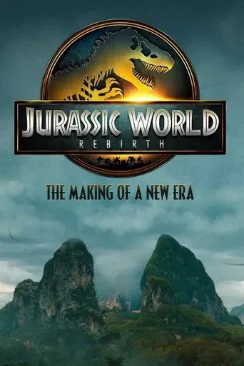 Jurassic World Rebirth: The Making of a New Era