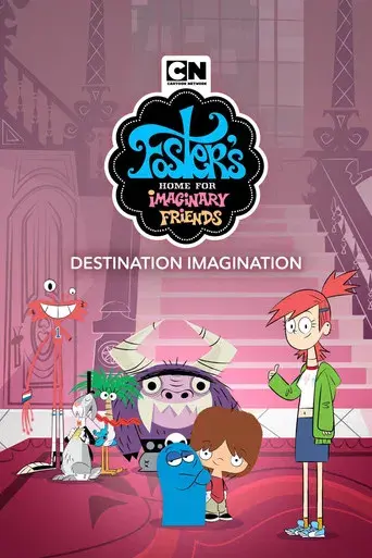 Foster's Home for Imaginary Friends: Destination Imagination
