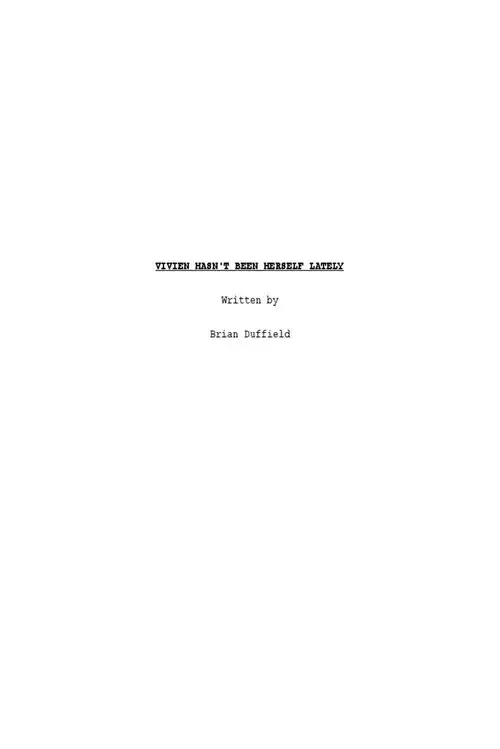 Vivien Hasn't Been Herself Lately