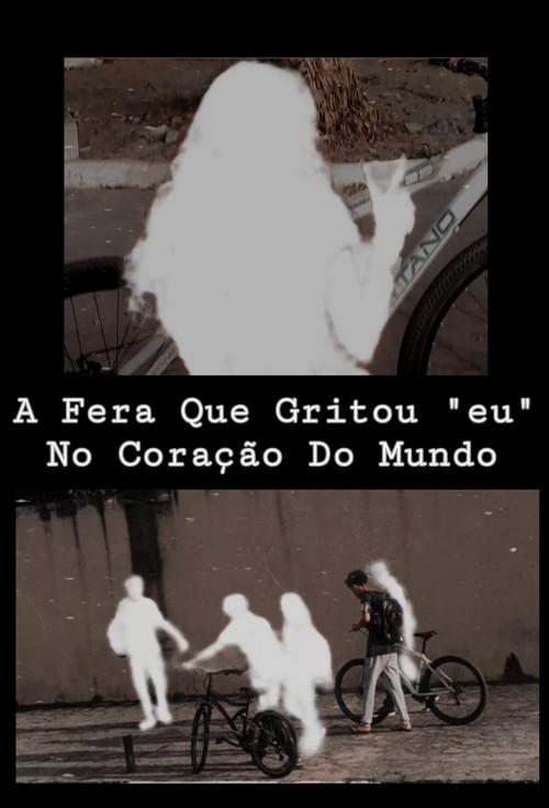 A Fera Que Gritou "eu" No Coração Do Mundo