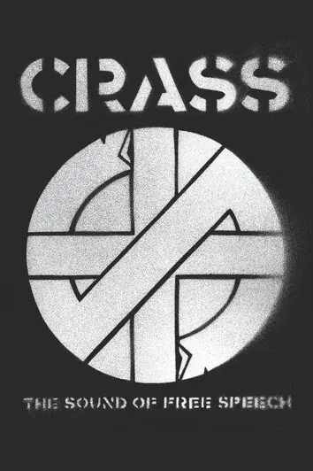 Crass: The Sound of Free Speech (The Story of Reality Asylum)
