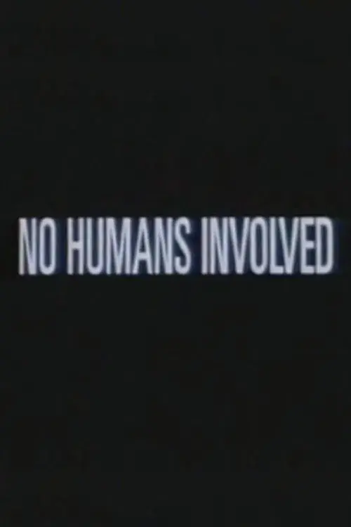 No Humans Involved
