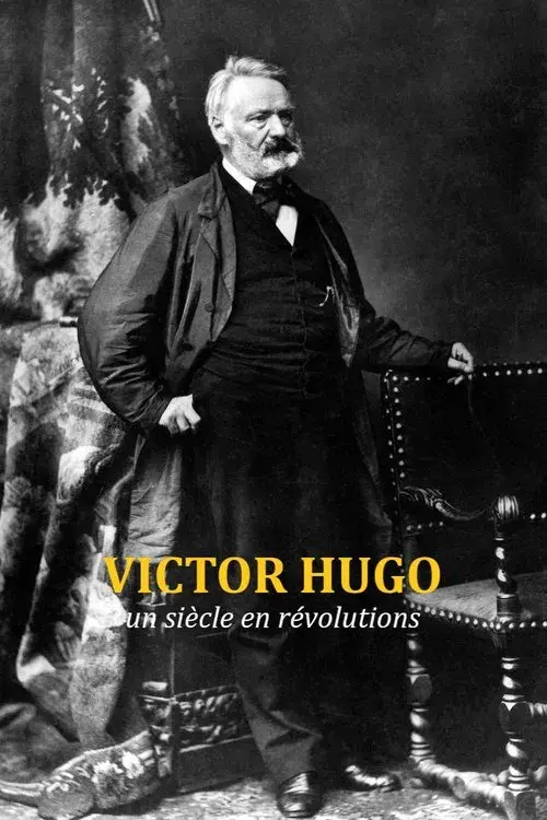 Victor Hugo, un siècle en révolutions